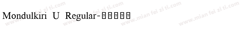 Mondulkiri U Regular字体转换